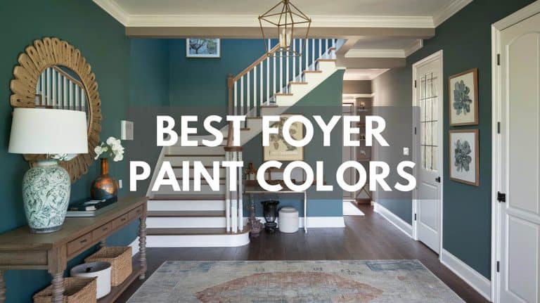 15 Best Foyer Paint Colors For An Inviting Entrance