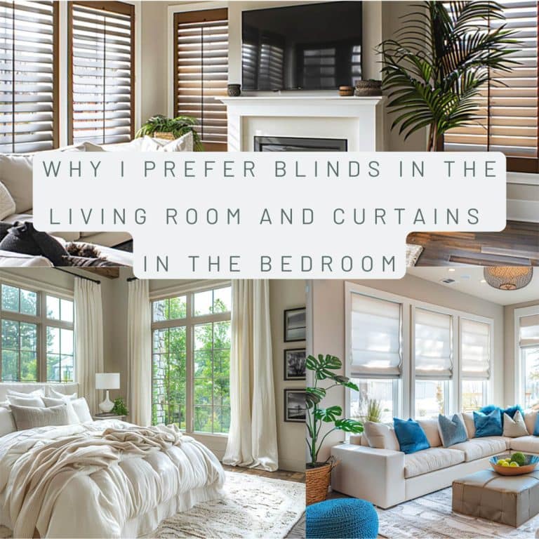 Why I Prefer Blinds In The Living Room And Curtains In the Bedroom